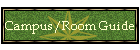 Campus/Room Guide